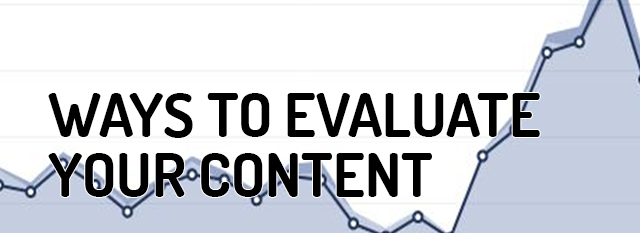3 Tips for Content Evaluation