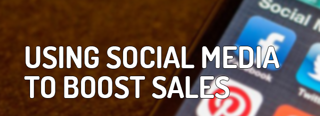 3 Ways to Boost Sales With Social Media