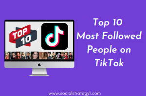 Top 10 Most Followed People on TikTok