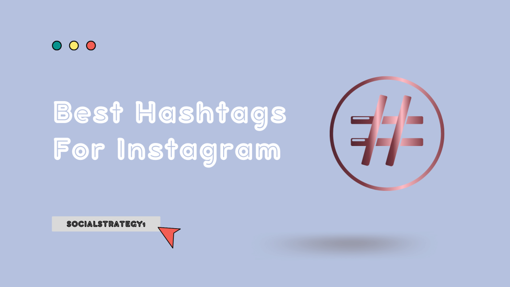 Best Hashtags For Instagram In 2023