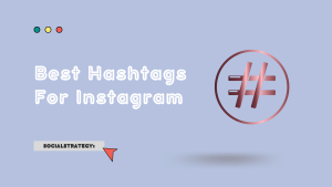 Best Hashtags For Instagram - SocialStrategy1