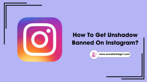 How To Get Unshadow Banned On Instagram