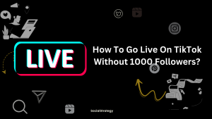 How To Go Live On TikTok Without 1000 Followers