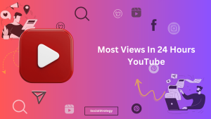 Most Views In 24 Hours YouTube