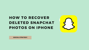 How To Recover Deleted Snapchat Photos On iPhone
