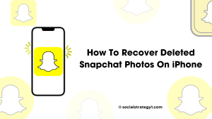 How To Recover Deleted Snapchat Photos On iPhone